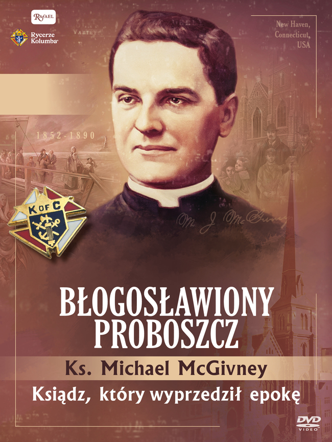 Błogosławiony Proboszcz. Ks Mc Giwney. Ksiądz, Który Wyprzedził Epokę + Dvd