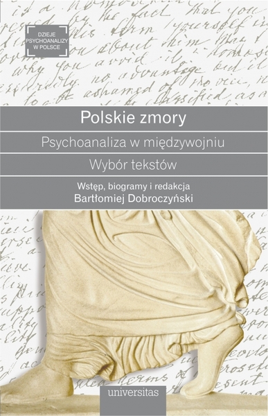 Polskie Zmory. Psychoanaliza W Międzywojniu. Wybór Tekstów