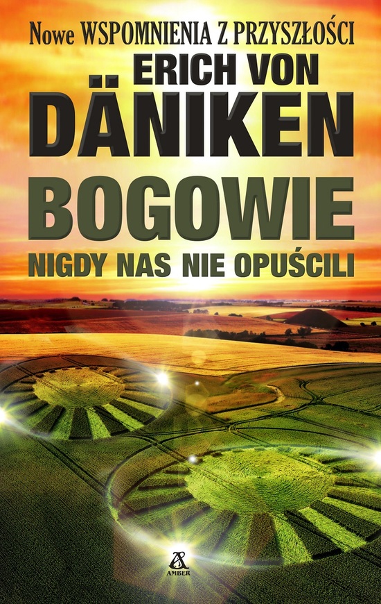 Bogowie Nigdy Nas Nie Opuścili Nowe Wspomnienia Z Przyszłości Wyd. 2