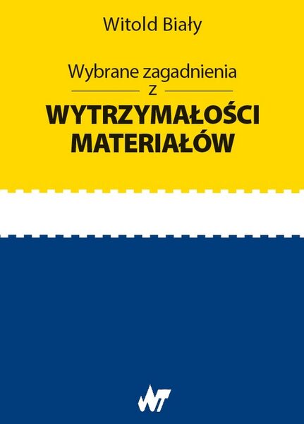 Wybrane Zagadnienia Z Wytrzymałości Materiałów