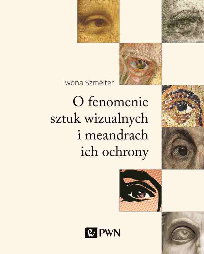 O Fenomenie Sztuk Wizualnych I Meandrach Ich Ochrony