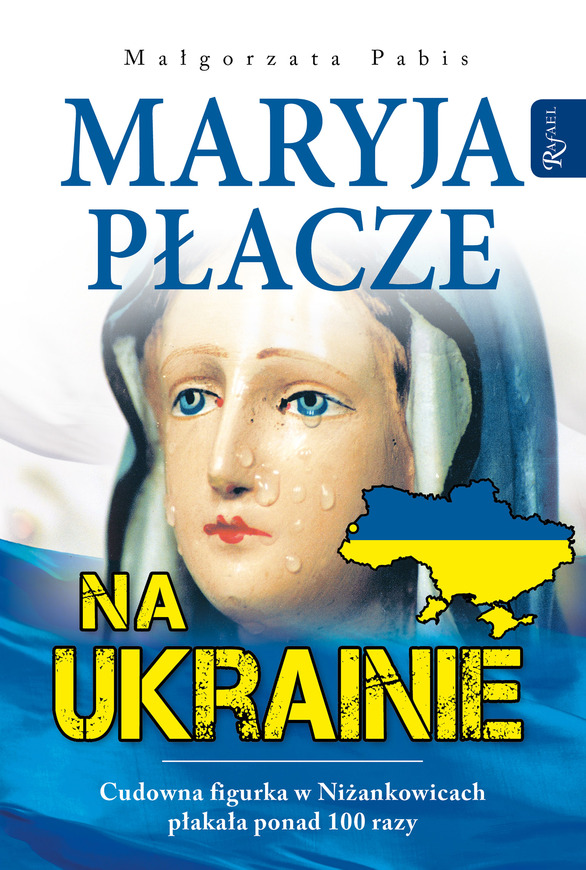 Maryja Płacze Na Ukrainie